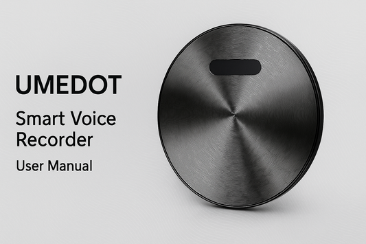 UMEDOT Smart Voice Recorder User's Manual