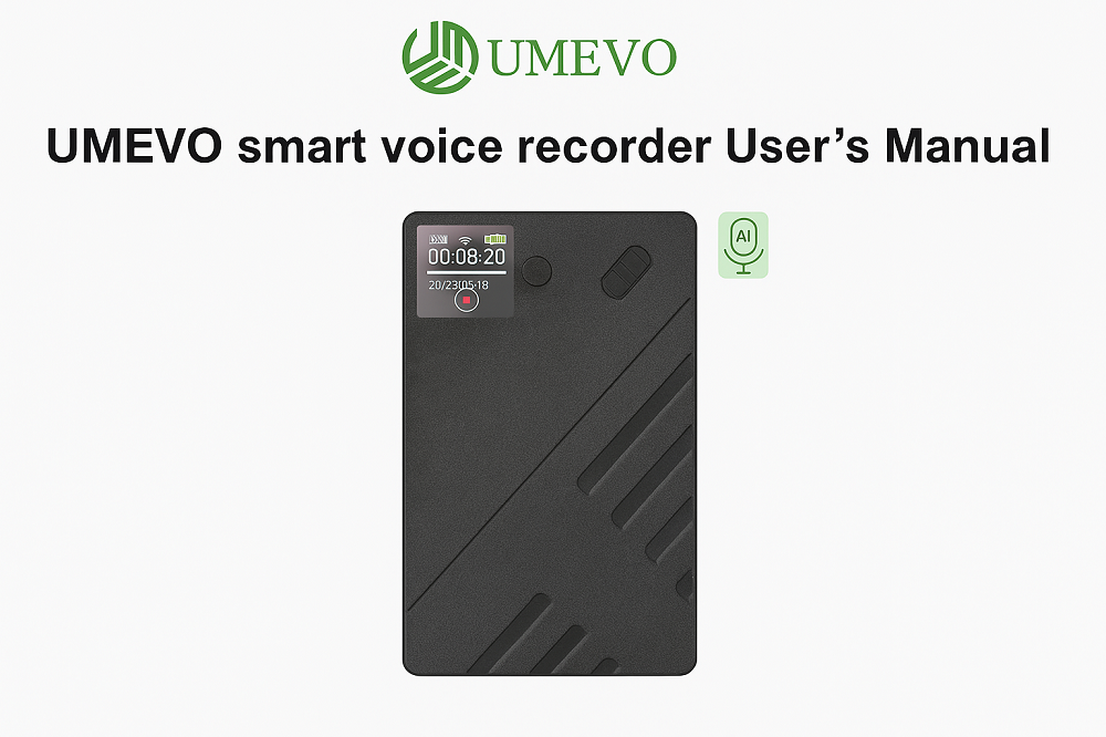 UMEVO Smart Voice Recorder User's Manual