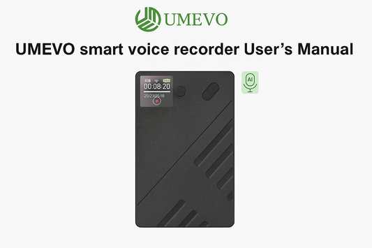 UMEVO Smart Voice Recorder User's Manual